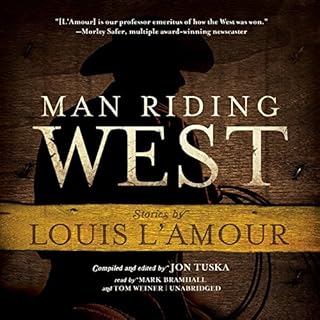 Man Riding West Audiobook By Jon Tuska, Louis L'Amour cover art