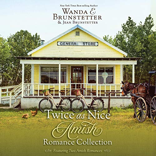 Twice as Nice Amish Romance Collection Audiobook By Wanda E. Brunstetter, Jean Brunstetter cover art