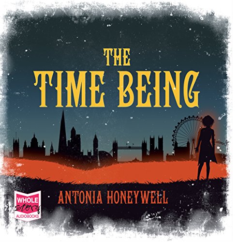 The Time Being Audiobook By Antonia Honeywell cover art