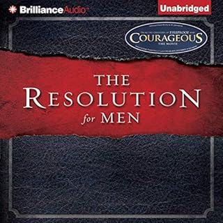 The Resolution for Men Audiobook By Stephen Kendrick, Alex Kendrick, Randy Alcorn cover art