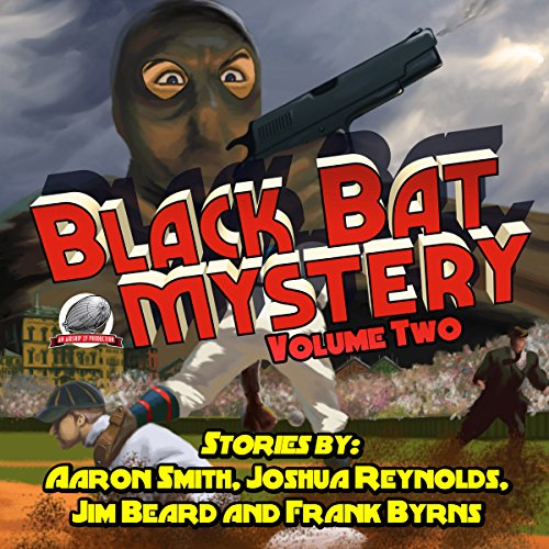 Black Bat Mysteries, Volume 2 Audiolibro Por Aaron Smith, Joshua Reynolds, Jim Beard, Frank Byrns arte de portada