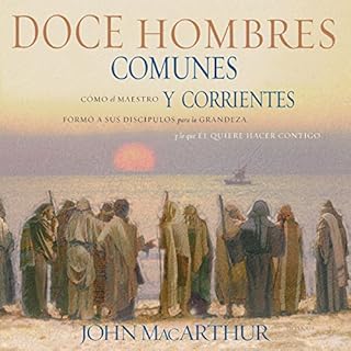 Doce Hombres Comunes y Corrientes [Twelve Ordinary Men] Audiolibro Por John MacArthur arte de portada