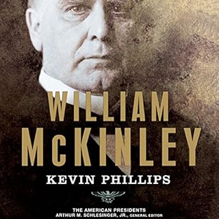 William McKinley Audiobook By Kevin Phillips, Arthur M. Schlesinger cover art