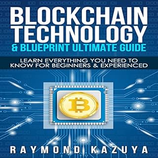 Blockchain Blueprint & Technology Ultimate Guide Audiobook By Raymond Kazuya cover art