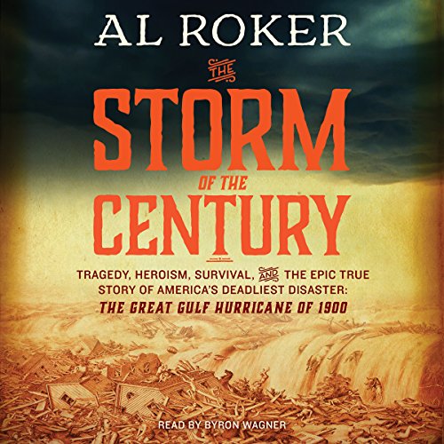 The Storm of the Century Audiobook By Al Roker, William Hogeland cover art