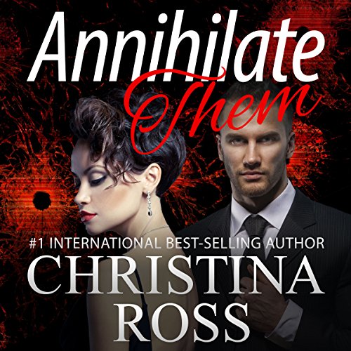 Annihilate Them Audiobook By Christina Ross cover art