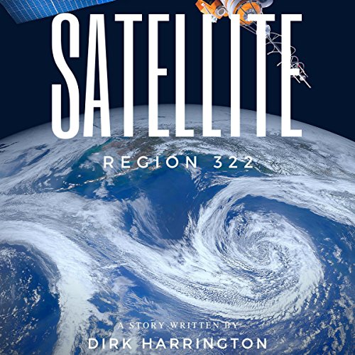 Satellite Region 322 Audiobook By Dick Harrington cover art