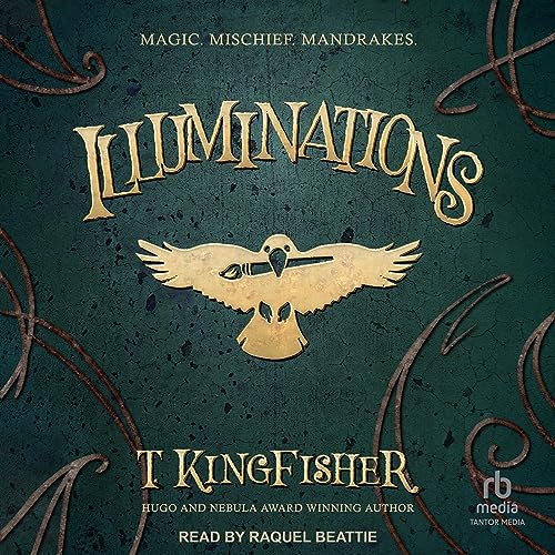 Illuminations Audiolibro Por T. Kingfisher arte de portada