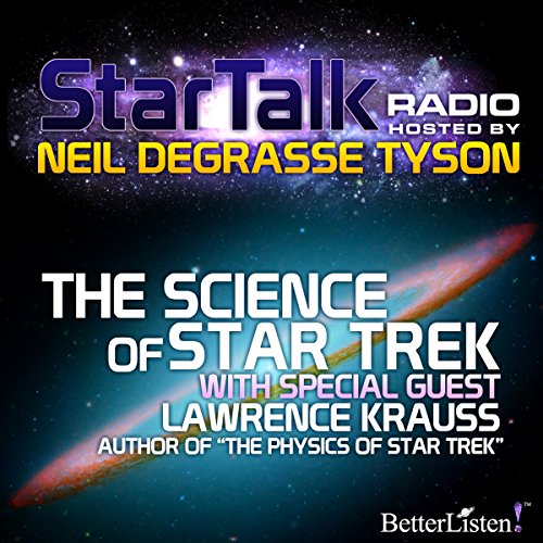 Star Talk Radio: The Science of Star Trek cover art