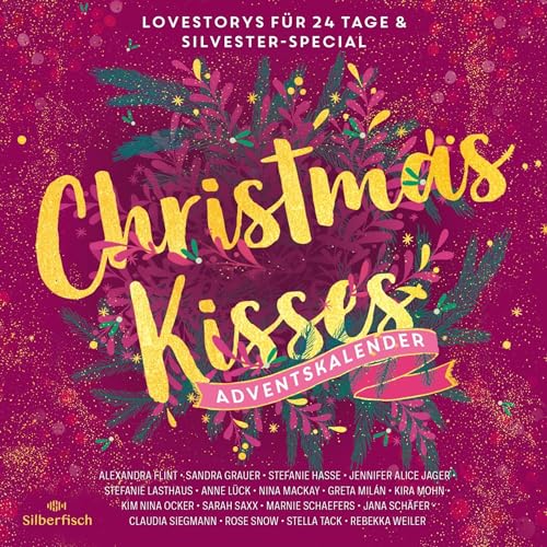 Christmas Kisses. Ein Adventskalender Audiolivro Por Alexandra Flint, Sandra Grauer, Stefanie Hasse, Jennifer Alice Jager, St