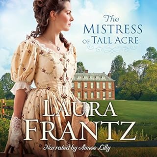 The Mistress of Tall Acre Audiobook By Laura Frantz cover art