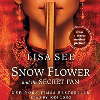 Snow Flower and the Secret Fan Audiolibro Por Lisa See arte de portada