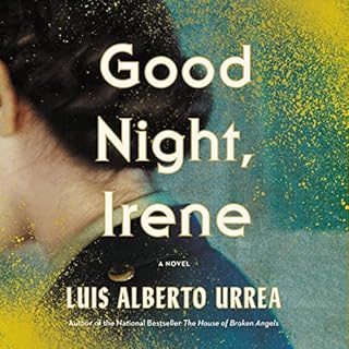 Good Night, Irene Audiolibro Por Luis Alberto Urrea arte de portada