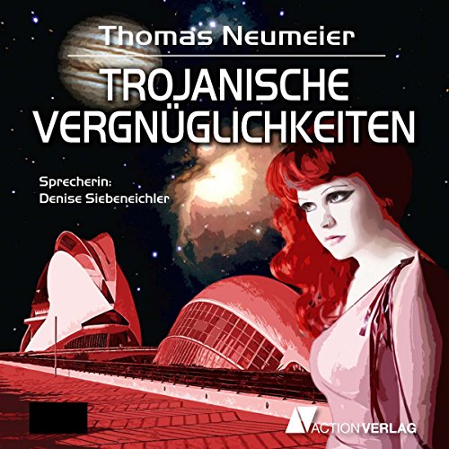 Trojanische Vergnüglichkeiten Audiolibro Por Thomas Neumeier arte de portada