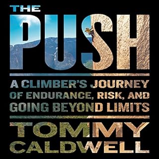 The Push Audiobook By Tommy Caldwell cover art