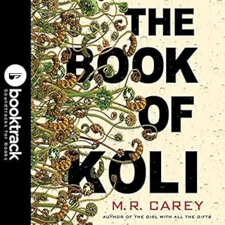 The Book of Koli: Booktrack Edition Audiobook By M. R. Carey cover art