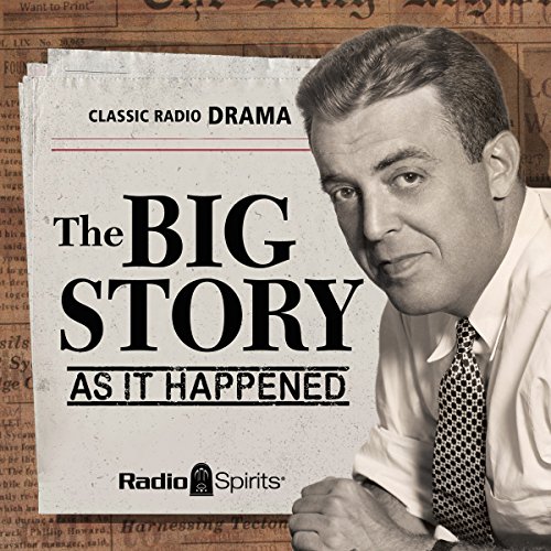 The Big Story: As It Happened Audiobook By Paul Hedrick cover art