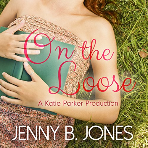 On the Loose Audiobook By Jenny B. Jones cover art