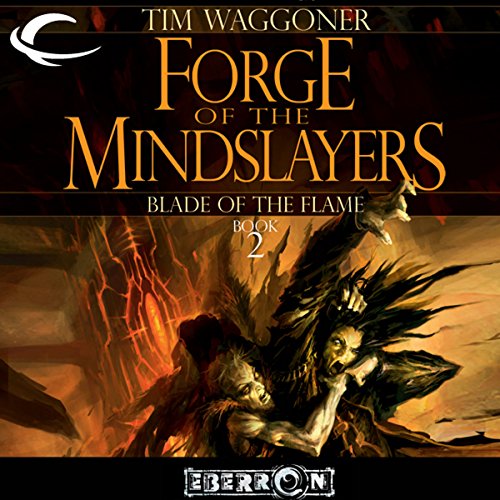 Forge of the Mindslayers Audiolivro Por Tim Waggoner capa