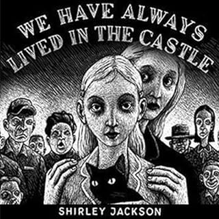 We Have Always Lived in the Castle Audiobook By Shirley Jackson cover art