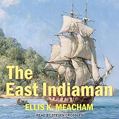 The East Indiaman Audiolibro Por Ellis K. Meacham arte de portada