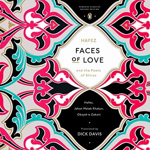 Faces of Love Audiolibro Por Dick Davis, Hafez, Jahan Malek Khatun, Obayd-e Zakani arte de portada