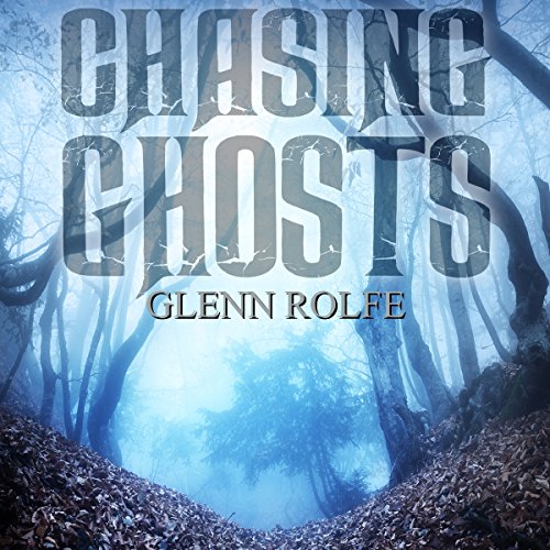 Chasing Ghosts Audiolivro Por Glenn Rolfe capa