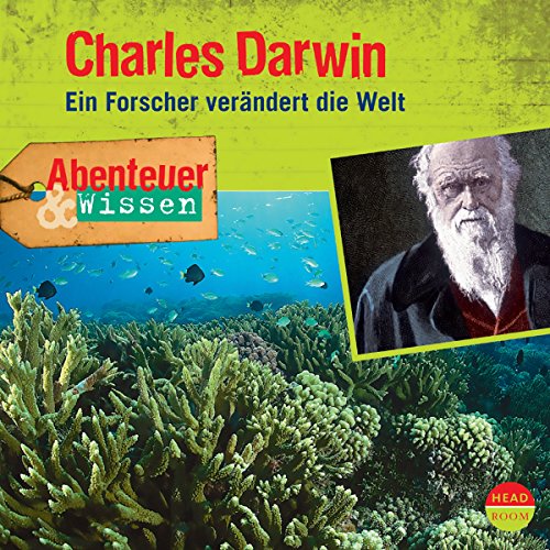 Charles Darwin - Ein Forscher verändert die Welt cover art