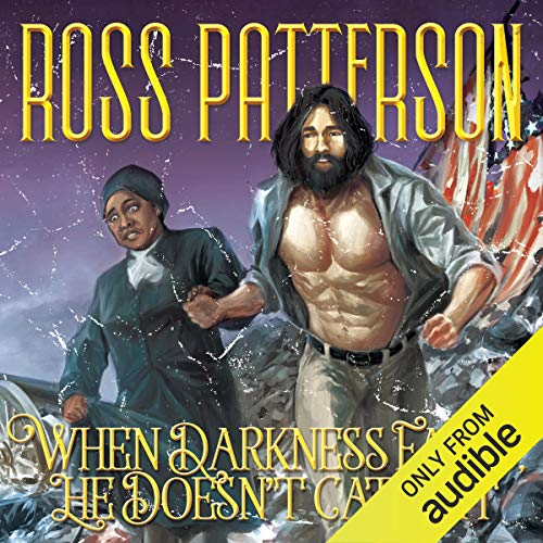 When Darkness Falls, He Doesn't Catch It Audiobook By Ross Patterson cover art