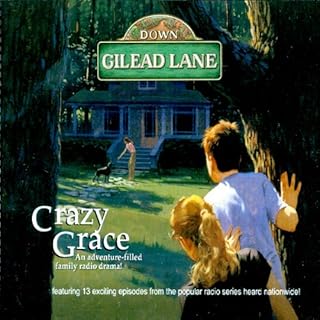 Down Gilead Lane, Season 1: Crazy Grace Audiolibro Por CBH Ministries arte de portada