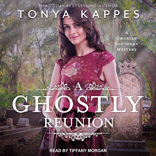 A Ghostly Reunion Audiobook By Tonya Kappes cover art