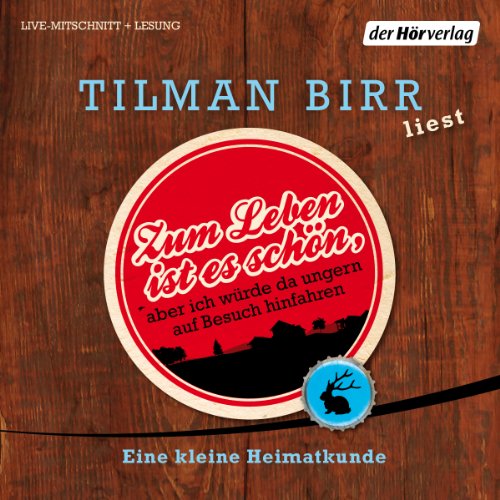 Zum Leben ist es schön, aber ich würde da ungern auf Besuch hinfahren Audiolivro Por Tilman Birr capa