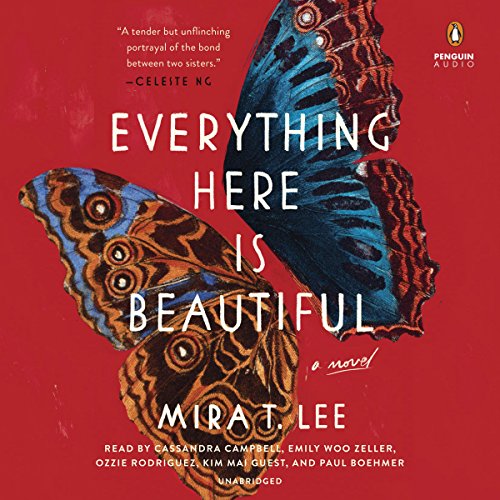 Everything Here Is Beautiful Audiobook By Mira T. Lee cover art