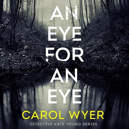 An Eye for an Eye Audiobook By Carol Wyer cover art