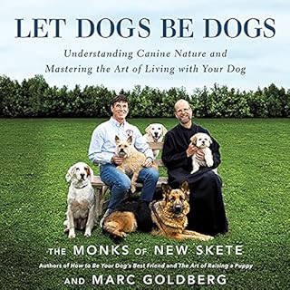 Let Dogs Be Dogs Audiolibro Por The Monks of New Skete arte de portada