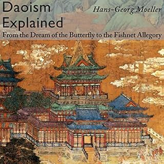 Daoism Explained: From the Dream of the Butterfly to the Fishnet Allegory Audiobook By Hans-Georg Moeller cover art