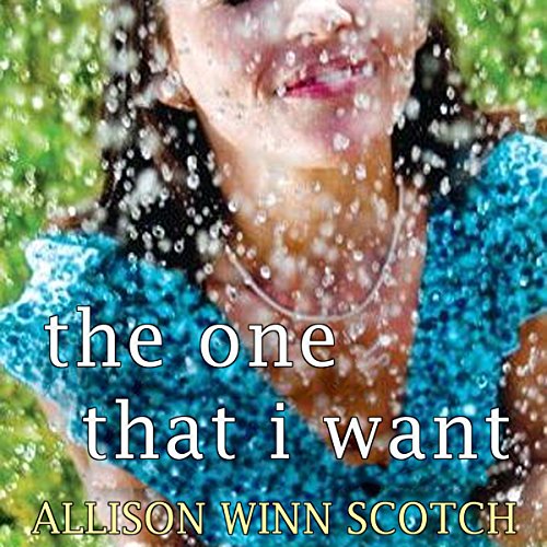 The One That I Want Audiobook By Allison Winn Scotch cover art