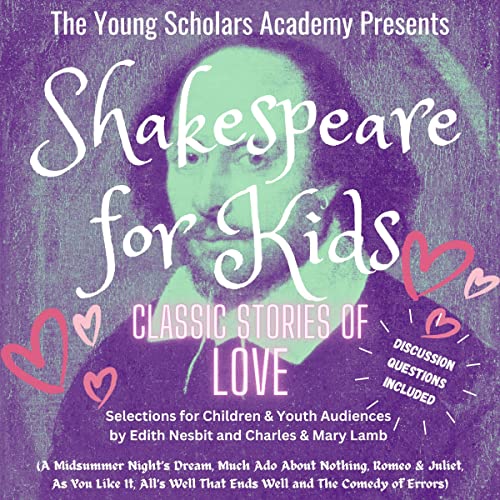 The Young Scholars Academy Presents: Shakespeare for Kids Audiolibro Por Young Scholars Academy, Edith Nesbit, Charles Lamb, 