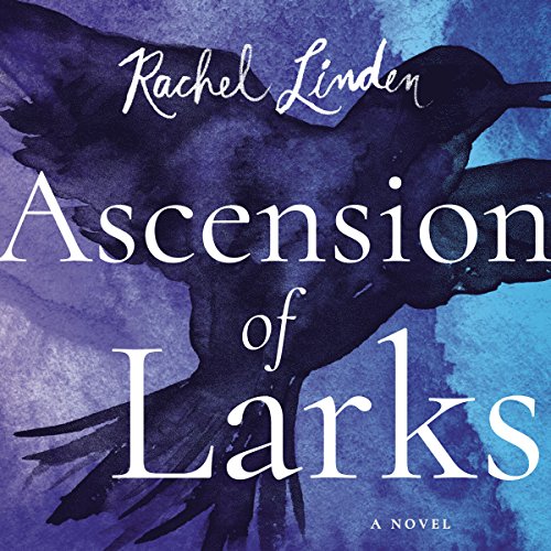 Ascension of Larks Audiolibro Por Rachel Linden arte de portada