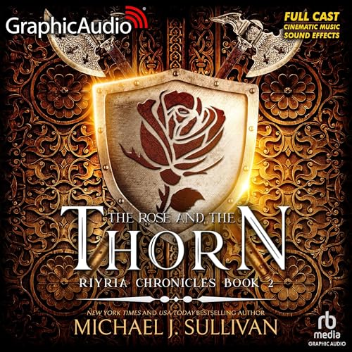 The Rose and the Thorn (Dramatized Adaptation) Audiolibro Por Michael J. Sullivan arte de portada