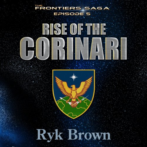 Rise of the Corinari Audiobook By Ryk Brown cover art