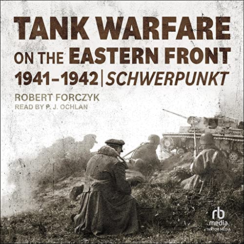 Tank Warfare on the Eastern Front, 1941-1942 Audiobook By Robert A. Forczyk cover art