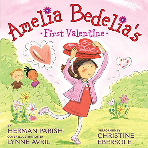 Amelia Bedelia's First Valentine Audiobook By Herman Parish, Lynne Avril cover art