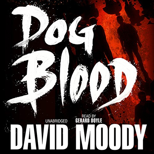 Dog Blood Audiobook By David Moody cover art