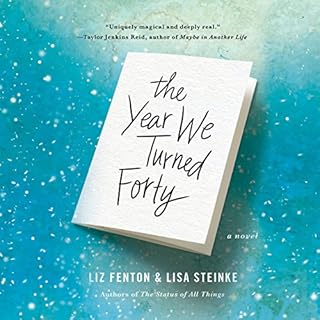 The Year We Turned Forty Audiolibro Por Liz Fenton, Lisa Steinke arte de portada