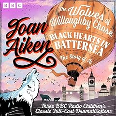 The Wolves of Willoughby Chase, Black Hearts in Battersea & The Story of Is cover art