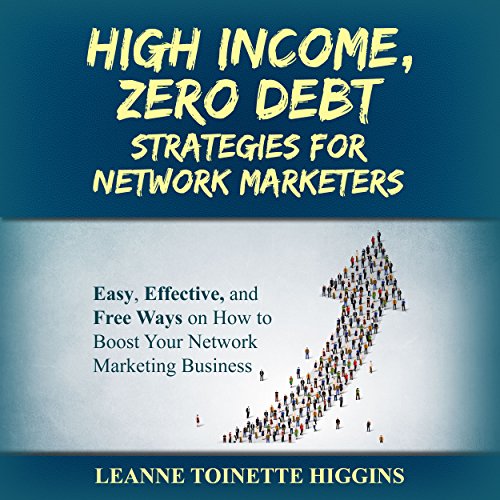 High Income, Zero Debt Strategies for Network Marketers cover art