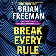 Break Every Rule Audiobook By Brian Freeman cover art