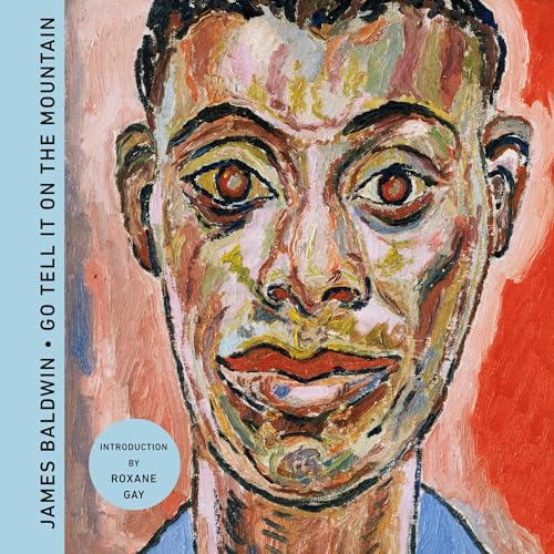 Go Tell It on the Mountain Audiolibro Por James Baldwin, Roxane Gay - introduction arte de portada