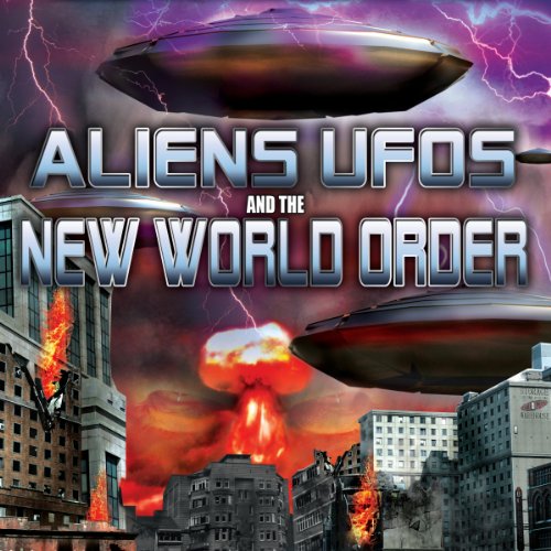 Couverture de Aliens, UFOs and the New World Order